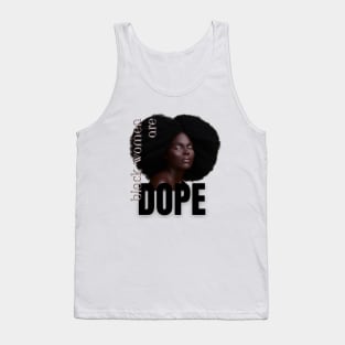 Black women are dope Tank Top